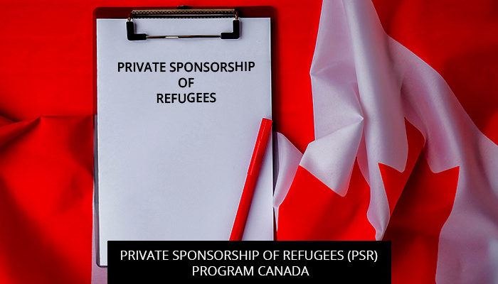 Private Sponsorship Of Refugees (PSR) Program Canada