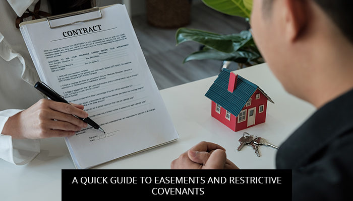A Quick Guide To Easements And Restrictive Covenants