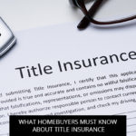 What Homebuyers Must Know about Title Insurance