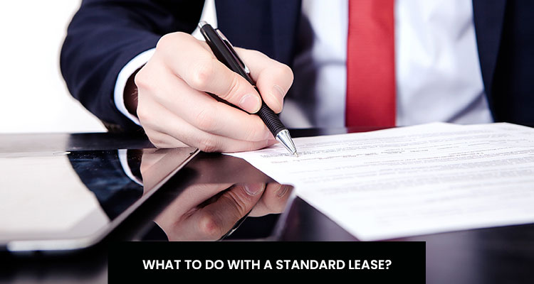 What to Do with a Standard Lease?