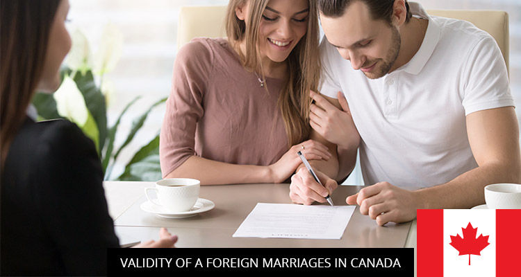 VALIDITY OF A FOREIGN MARRIAGES IN CANADA