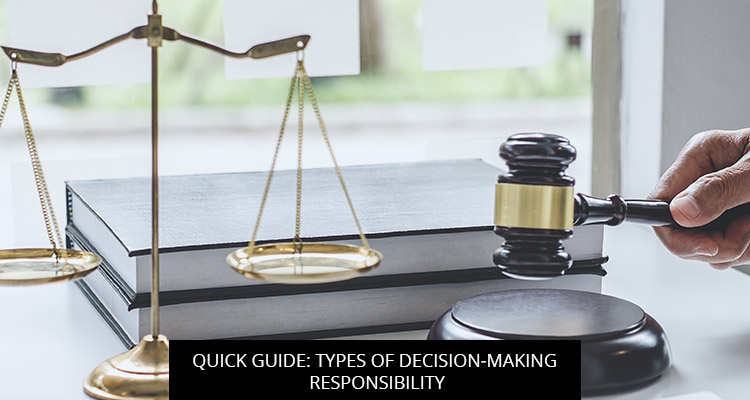 Quick Guide: Types Of Decision-Making Responsibility