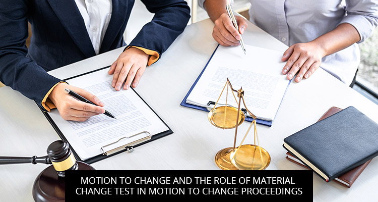 Motion to Change and the Role of Material Change Test in Motion to Change Proceedings