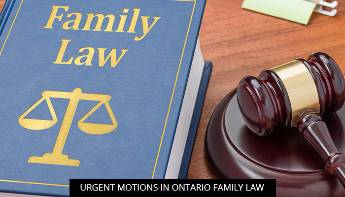 Urgent Motions In Ontario Family Law