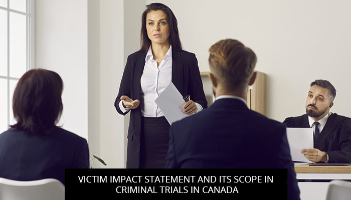 Victim Impact Statement And Its Scope In Criminal Trials In Canada
