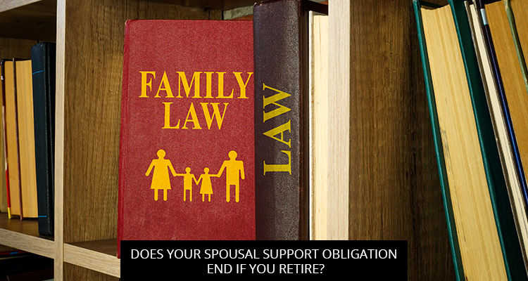 Does your spousal support obligation end if you retire?