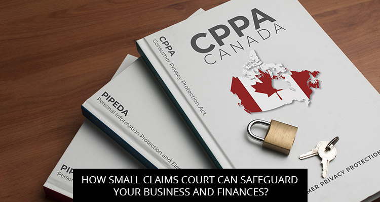 How Small Claims Court Can Safeguard Your Business and Finances?