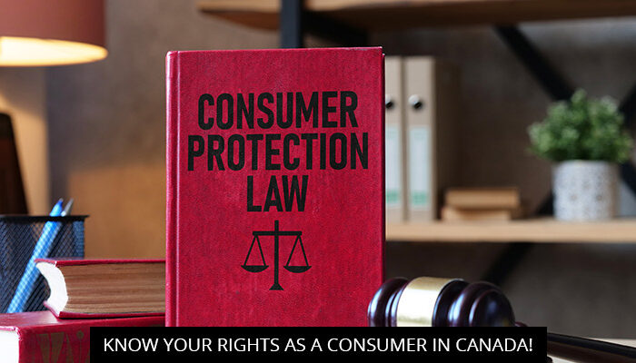 Know Your Rights as a Consumer in Canada!