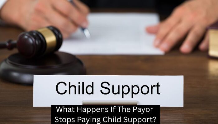 What happens if the payor stops paying child support What happens if the payor stops paying child support?