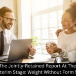 The Jointly-Retained Report At The Interim Stage: Weight Without Form 53 - A Mehdi Law