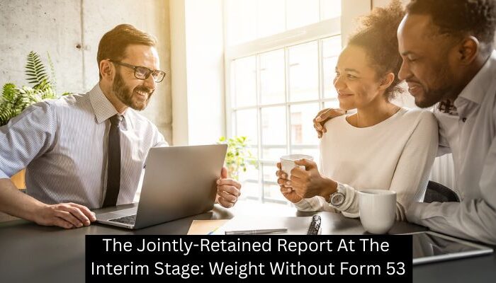 The Jointly-Retained Report At The Interim Stage: Weight Without Form 53 - A Mehdi Law